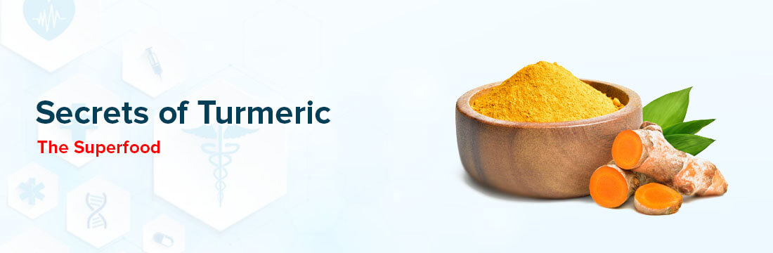 Secrets of Turmeric : The Superfood